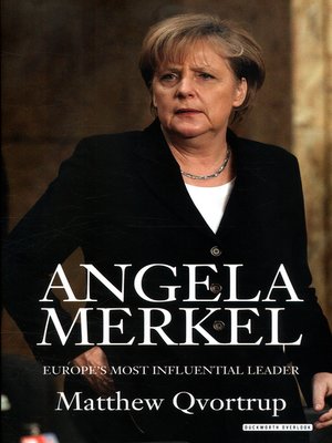 cover image of Angela Merkel: Europe's Most Influential Leader